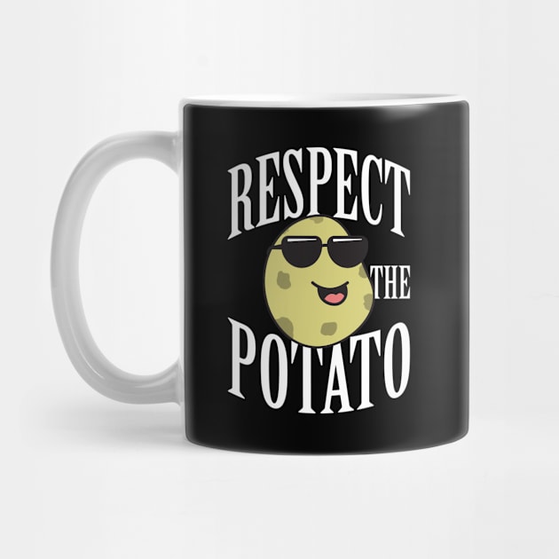 Respect The Potato by Mandegraph